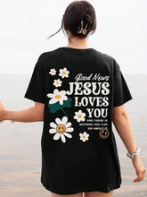 Load image into Gallery viewer, Good News, Jesus Loves You Spring Floral Cotton Tshirt