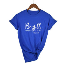 Load image into Gallery viewer, Psalm 46:10 Tshirt