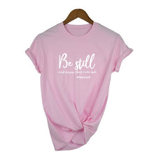 Load image into Gallery viewer, Psalm 46:10 Tshirt