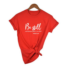 Load image into Gallery viewer, Psalm 46:10 Tshirt