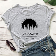Load image into Gallery viewer, Waymaker, My God Defined Tshirt