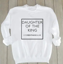 Load image into Gallery viewer, 2 Corinthians 6:18 Daughter Of The King Sweatshirt
