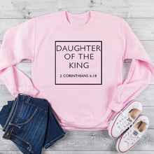 Load image into Gallery viewer, 2 Corinthians 6:18 Daughter Of The King Sweatshirt
