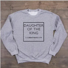 Load image into Gallery viewer, 2 Corinthians 6:18 Daughter Of The King Sweatshirt
