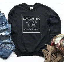 Load image into Gallery viewer, 2 Corinthians 6:18 Daughter Of The King Sweatshirt
