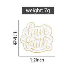 Load image into Gallery viewer, Have Faith Enamel Lapel Pin
