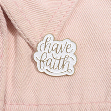 Load image into Gallery viewer, Have Faith Enamel Lapel Pin

