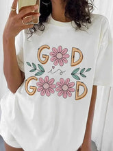 Load image into Gallery viewer, God Is Good Floral Tshirt
