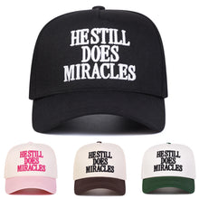 Load image into Gallery viewer, He Still Does Miracles Snapback
