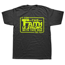 Load image into Gallery viewer, 1 Corinthians 16:13 Force Of Faith Tshirt
