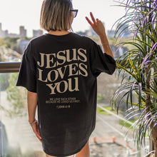 Load image into Gallery viewer, 1 John 4:19 Jesus Loves You Bold Highlight 100% Cotton Tshirt
