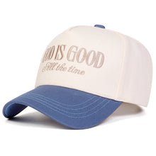 Load image into Gallery viewer, Embroidered God Is Good All The Time Dad Cap
