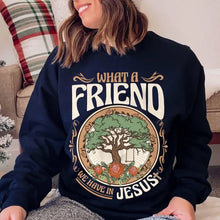 Load image into Gallery viewer, What A Friend, Tree of Truth-Life Sweatshirt
