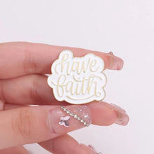 Load image into Gallery viewer, Have Faith Enamel Lapel Pin
