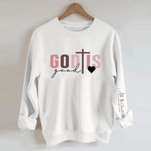 Load image into Gallery viewer, God Is Good Sweatshirt
