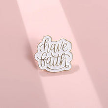 Load image into Gallery viewer, Have Faith Enamel Lapel Pin
