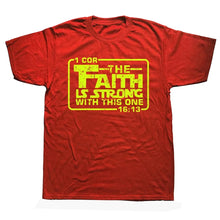 Load image into Gallery viewer, 1 Corinthians 16:13 Force Of Faith Tshirt
