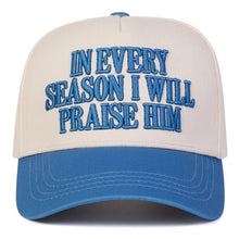 Load image into Gallery viewer, Praise Him In Every Season

