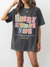 Load image into Gallery viewer, Jesus Loves You John 15:9 Cotton Tshirt
