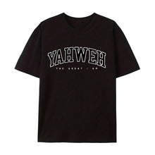 Load image into Gallery viewer, Yahweh,The Great I Am 100% Cotton Tshirt
