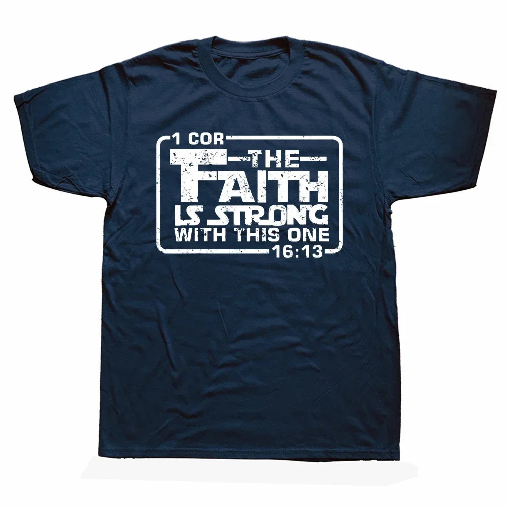 1 Corinthians 16:13 Force Of Faith Tshirt