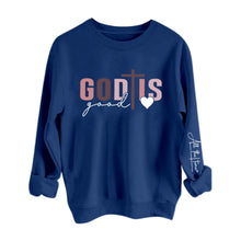 Load image into Gallery viewer, God Is Good Sweatshirt
