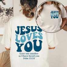 Load image into Gallery viewer, John 13:34 Jesus Loves You Cotton Tshirt
