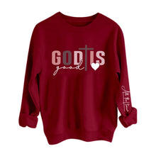 Load image into Gallery viewer, God Is Good Sweatshirt
