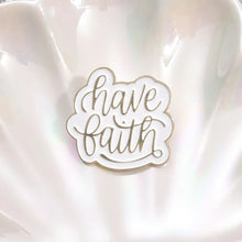 Load image into Gallery viewer, Have Faith Enamel Lapel Pin
