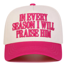 Load image into Gallery viewer, Praise Him In Every Season
