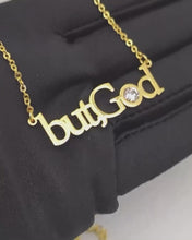 Load and play video in Gallery viewer, 18K Gold Plated But God Stainless Steel Necklace
