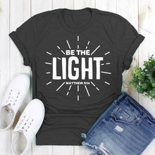 Load image into Gallery viewer, Be The Light Matthew 5:14 Tshirt
