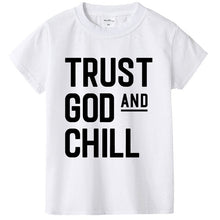 Load image into Gallery viewer, Trust God and Chill Children&#39;s Tshirt
