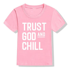 Load image into Gallery viewer, Trust God and Chill Children&#39;s Tshirt
