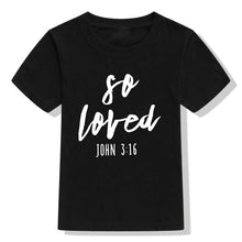 Load image into Gallery viewer, John 3:16 So Loved Tshirt
