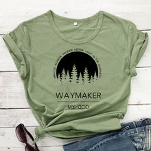 Load image into Gallery viewer, Waymaker, My God Defined Tshirt
