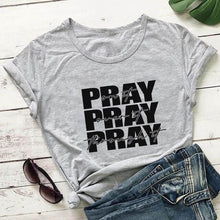 Load image into Gallery viewer, Pray Pray Pray Tshirt
