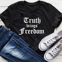 Load image into Gallery viewer, Truth Is The Only Free Lifestyle (Way) Tshirt
