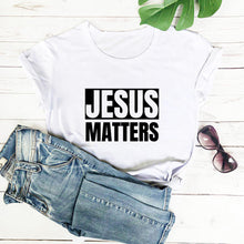 Load image into Gallery viewer, Jesus Matters Tshirt
