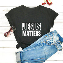 Load image into Gallery viewer, Jesus Matters Tshirt
