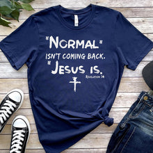 Load image into Gallery viewer, Revelation 14, Wake Up! Normal Has Been Exposed Tshirt
