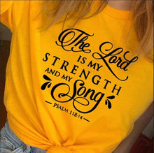 Load image into Gallery viewer, Psalm 118:14 Strength Tshirt
